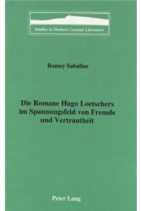 Die Romane Hugo Loetschers Im Spannungsfeld Von Fremde Und Vertrautheit