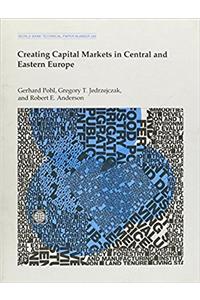 Creating Capital Markets in Central and Eastern Europe