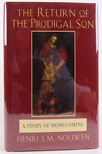 The Return of the Prodigal Son: A Story of Homecoming