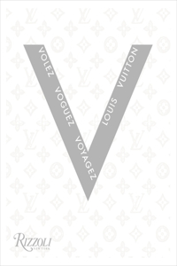 Volez Voguez Voyagez: Louis Vuitton