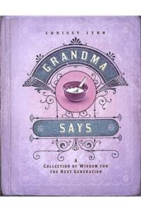 Grandma Says