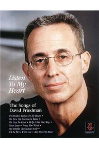 Listen to My Heart - The Songs of David Friedman: The Songs of David Friedman