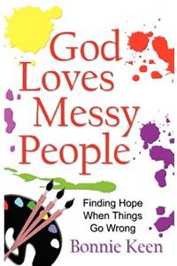 God Loves Messy People