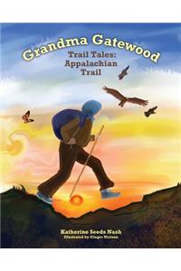 Grandma Gatewood - Trail Tales