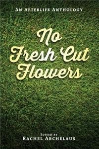 No Fresh Cut Flowers