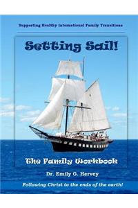 Setting Sail!: The Family Workbook