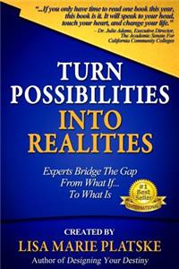 Turn Possibilities Into Realities