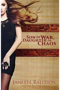 Son of War, Daughter of Chaos