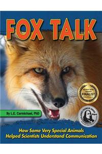 Fox Talk: How Some Very Special Animals Helped Scientists Understand Communication