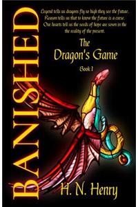 BANISHED The Dragon's Game Book I