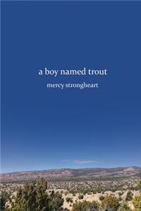 Boy Named Trout