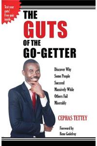 The Guts of the Go-Getter