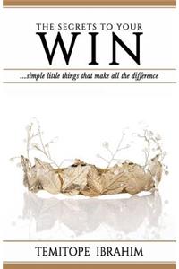 The Secrets to Your Win