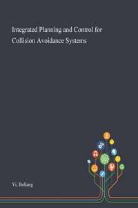 Integrated Planning and Control for Collision Avoidance Systems