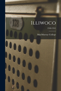 Illiwoco; 1940-1941