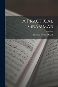 Practical Grammar