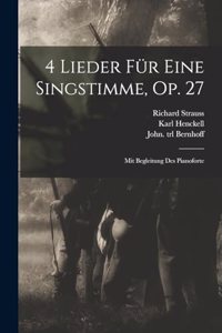 4 Lieder Für Eine Singstimme, Op. 27