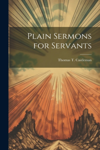 Plain Sermons for Servants