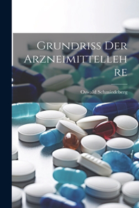 Grundriss der Arzneimittellehre