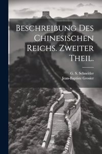 Beschreibung des Chinesischen Reichs. Zweiter Theil.