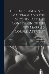 Ten Pleasures of Marriage and the Second Part The Confession of the New Married Couple, Attribut