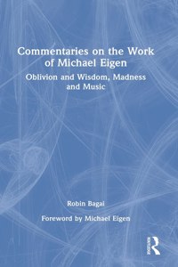 Commentaries on the Work of Michael Eigen