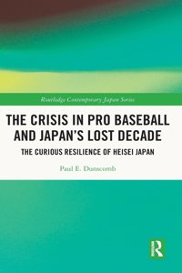 The Crisis in Pro Baseball and Japan’s Lost Decade