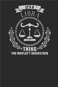 It's A Libra Thing You Wouldn't Understand