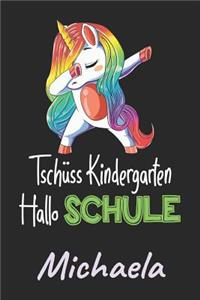 Tschüss Kindergarten - Hallo Schule - Michaela