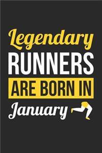 Running Notebook - Legendary Runners Are Born In January Journal - Birthday Gift for Runner Diary