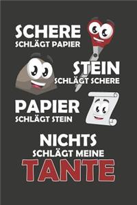 Schere Schlägt Papier - Stein schlägt Schere - Papier schlägt Stein - Nichts schlägt meine Tante
