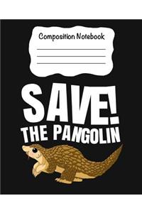 Composition Notebook Save The Pangolin