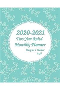 2020-2021 Busy as a Mother Two Year Ruled Monthly Planner 8x10