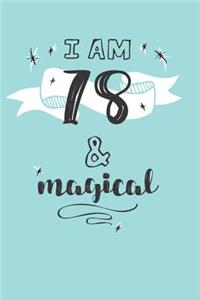 I Am 78 And Magical