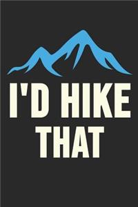 I'd Hike That