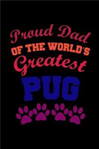 Proud Dad of the World's Greatest Pug