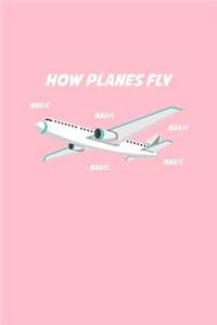 How Planes Fly Magic