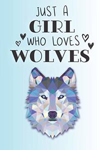 Just A Girl Who Loves Wolves
