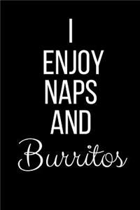 I Enjoy Naps And Burritos: Funny Slogan-Blank Lined Journal-120 Pages 6 x 9