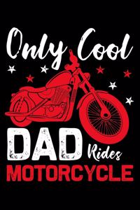 Only cool dad rides motorcycle