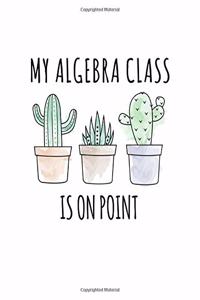 My Algebra Class Is On Point