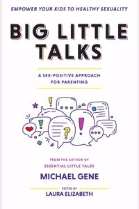 Big Little Talks - A Sex-Positive Approach For Parents