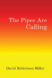 The Pipes Are Calling