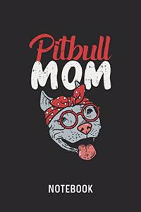 Pitbull Mom Notebook