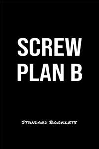 Screw Plan B Standard Booklets