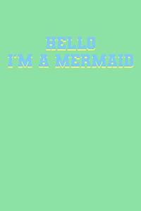 Hello I'm A Mermaid