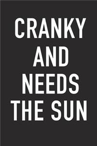 Cranky and Needs the Sun