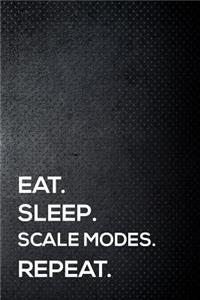 Eat. Sleep. Scale Modes. Repeat.