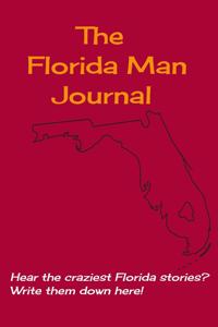 The Florida Man Journal