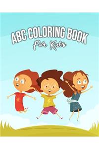 ABC Coloring Book for Kids: An Activity Book for Toddlers and Preschool Kids Age 2-5 to Learn the English Alphabet Letters from A to Z